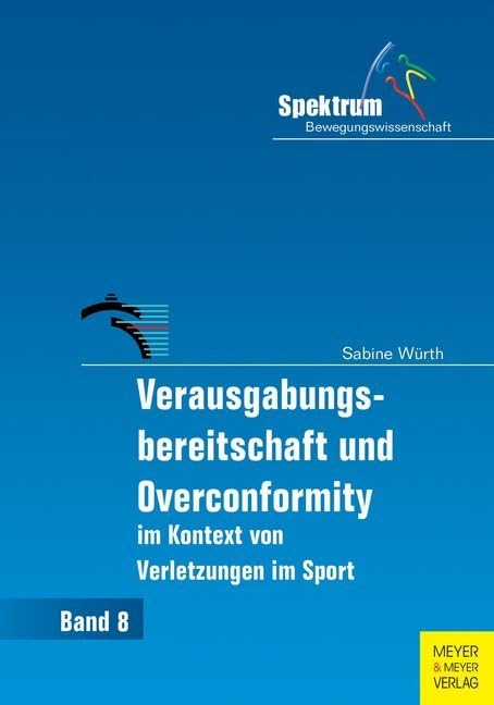 Verausgabungsbereitschaft und Overconformity im Kontext von Verletzungen im Sport Leisure & Fun