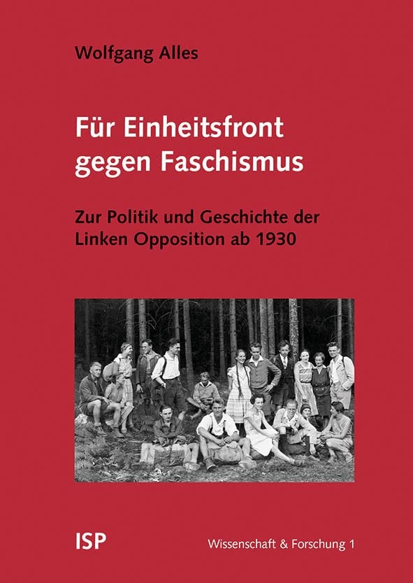 Für Einheitsfront gegen Faschismus: Zur Politik und Geschichte der Linken Opposition ab 1930 (Wissenschaft & Forschung) Law