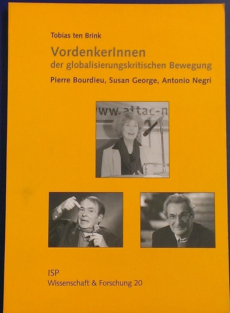 VordenkerInnen in der globalisierungskritischen Bewegung: Pierre Bourdieu, Susan George, Antonio Negri Law