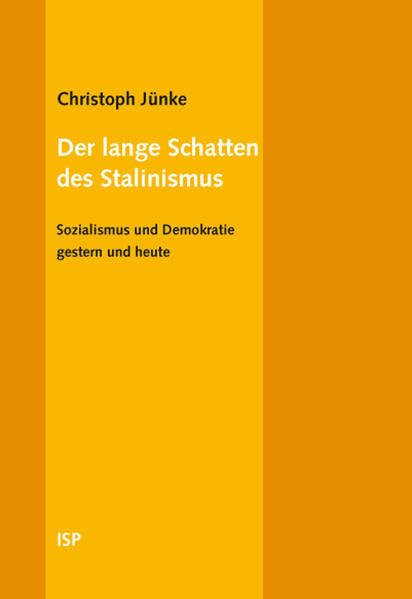 Der lange Schatten des Stalinismus: Sozialismus und Demokratie gestern und heute Law