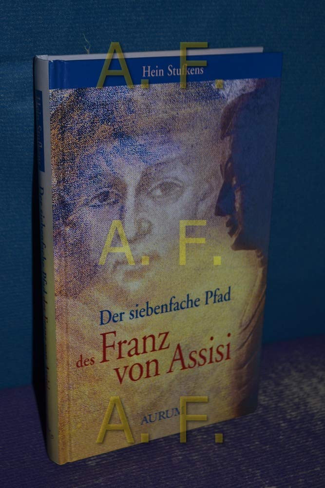 Der siebenfache Pfad des Franz von Assisi Religion & Esotericism