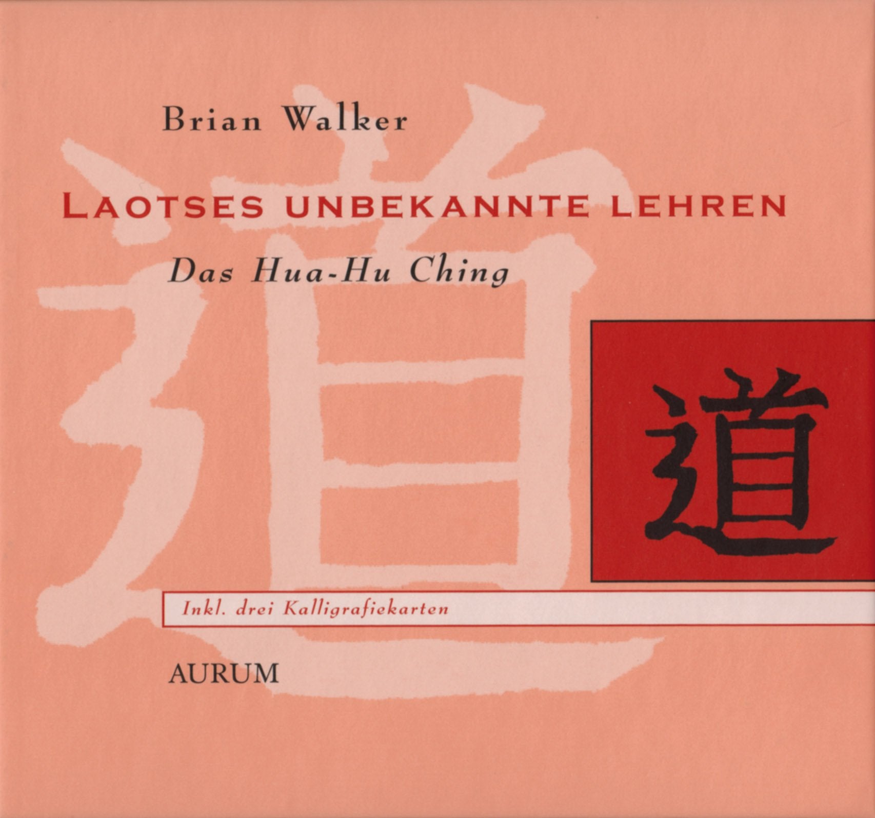 Laotses unbekannte Lehren: Das Hua-Hu Ching Religion & Esotericism