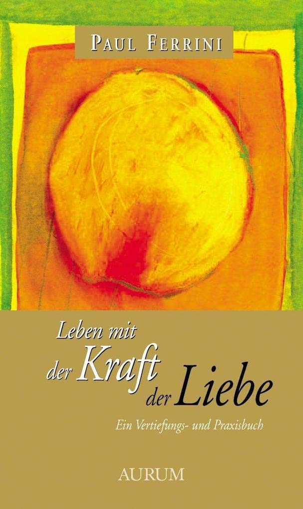 Leben mit der Kraft der Liebe Second hand books on Religion & Esotericism
