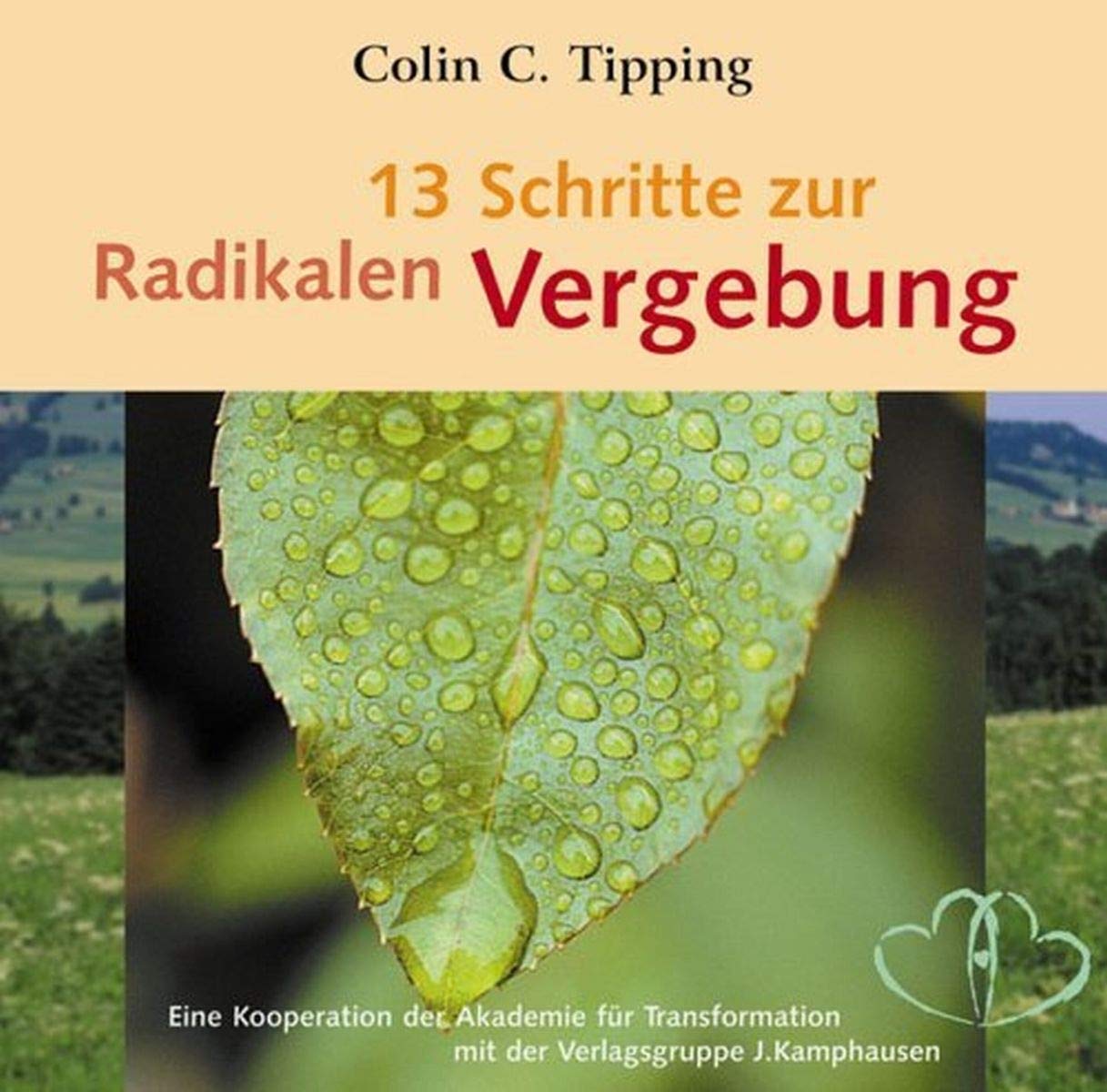 13 Schritte zur radikalen Vergebung Lifestyle