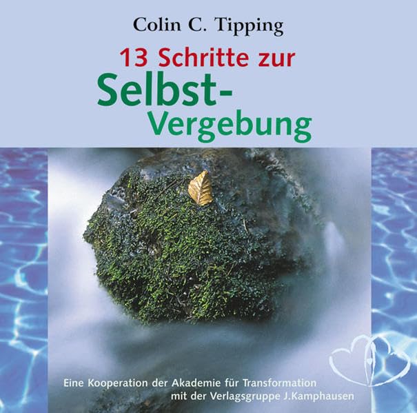 13 Schritte zur Radikalen Selbst-Vergebung Lifestyle