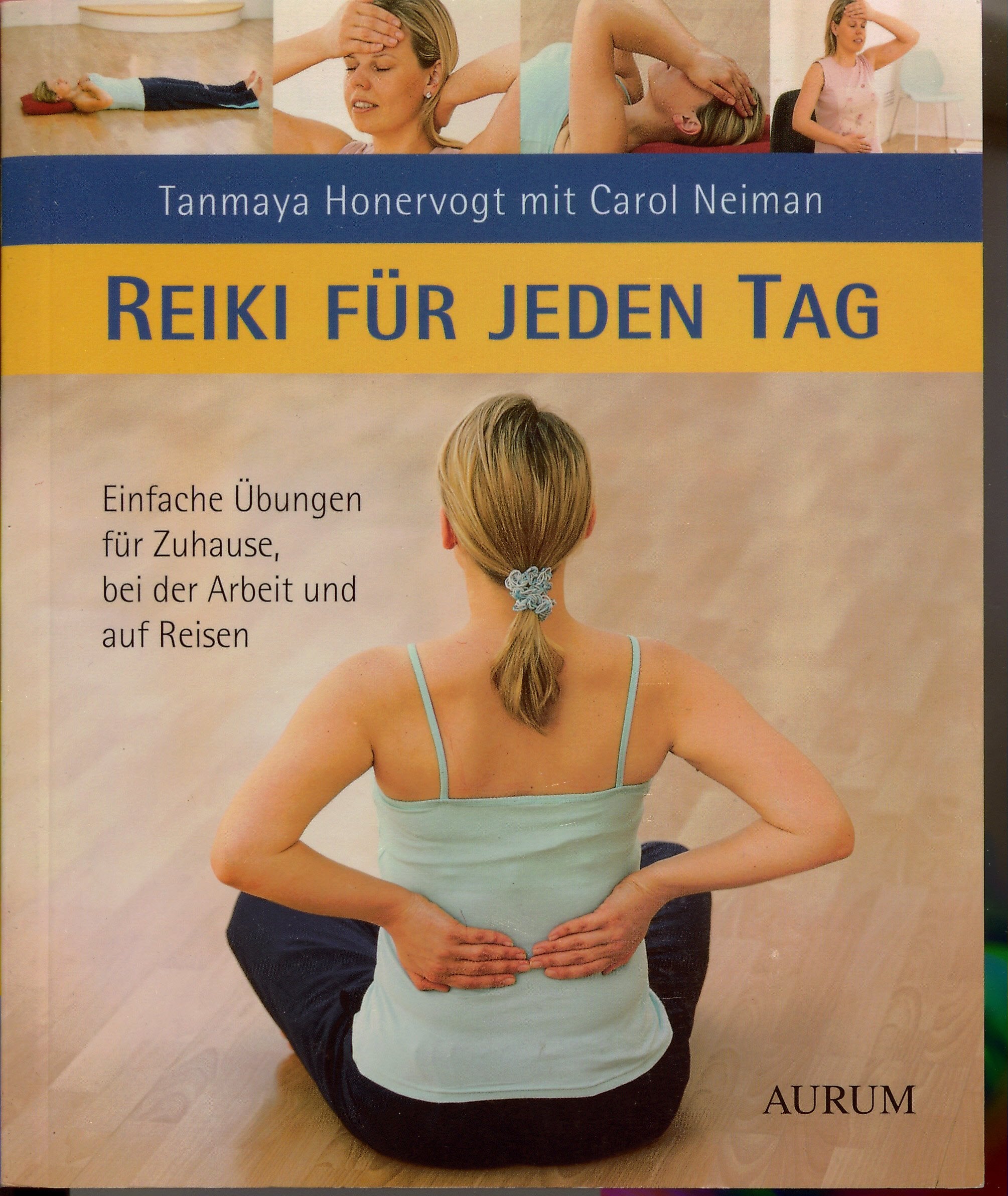 Reiki für jeden Tag: Einfache Übungen für Zuhause, bei der Arbeit und auf Reisen Leisure & Fun