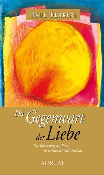 Die Gegenwart der Liebe Religion & Esotericism