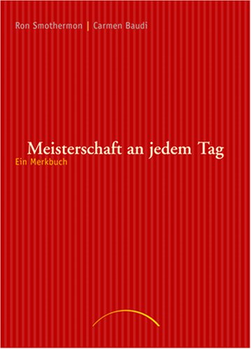 Meisterschaft an jedem Tag: Ein Merkbuch: Ein Merkbuch. Mit Platz für eigene Eintragungen Lifestyle