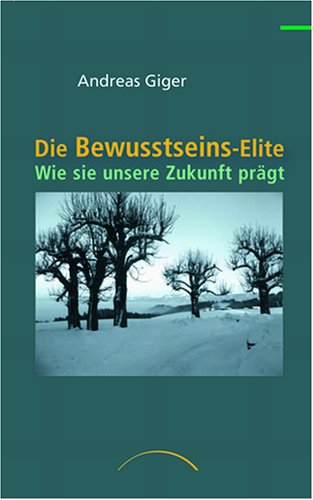 Die Bewusstseins-Elite: Wie sie unsere Zukunft prägt Lifestyle