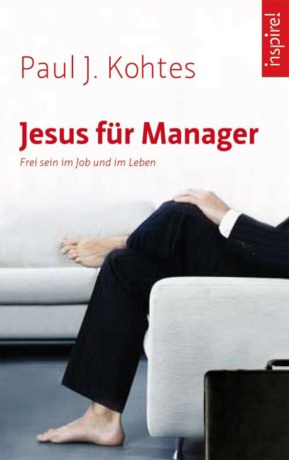 Jesus für Manager Business, Finance & Career