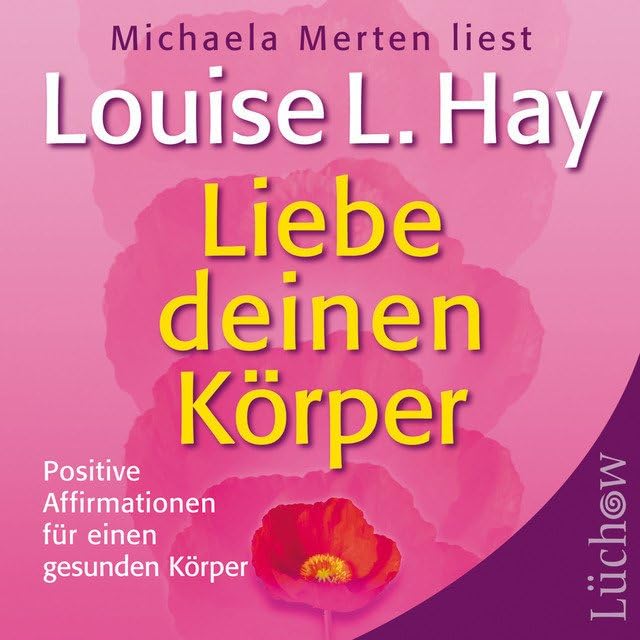 Liebe deinen Körper: Positive Affirmationen für einen gesunden Körper Psychology