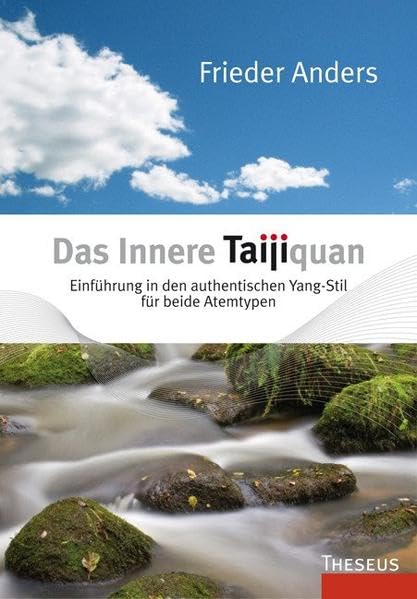 Das Innere Taijiquan: Einführung in den authentischen Yang-Stil für beide Atemtypen Religion & Esotericism