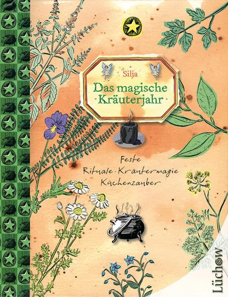 Das Magische Kräuterjahr: Feste, Rituale, Kräutermagie, Küchenzauber: Feste, Rituale, Kräutermagie, Küchenzauber. Raum für eigene Erfahrungen, Notizen und Erinnerungen Film, Art & Culture