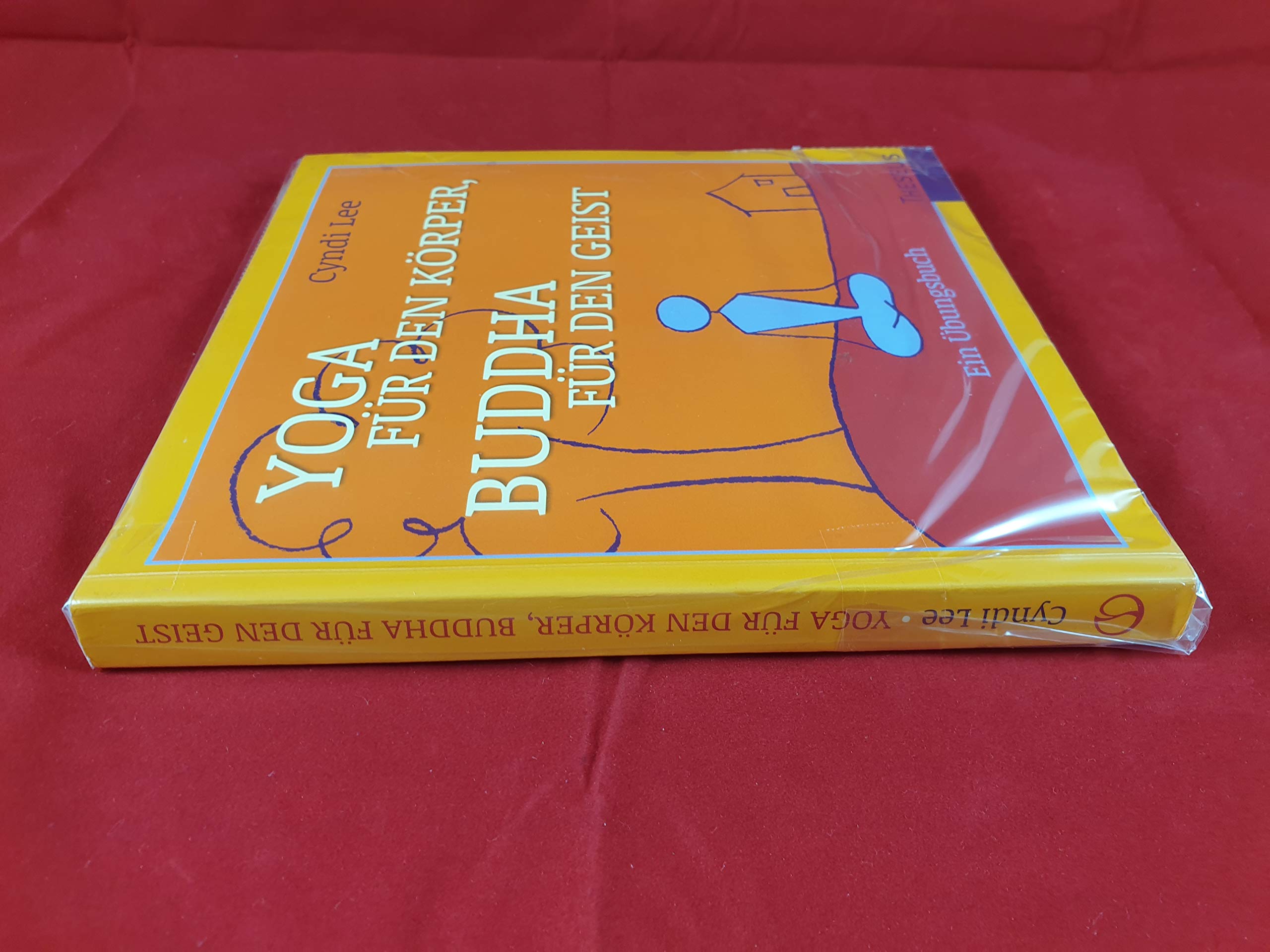 Yoga für den Körper – Buddha für den Geist: Einj Übungsbuch Health, Nutrition & Fitness