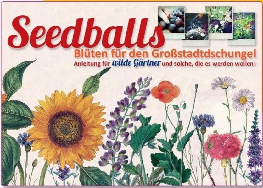 Seedballs Broschüre. Blüten für den Großstadtdschungel. book
