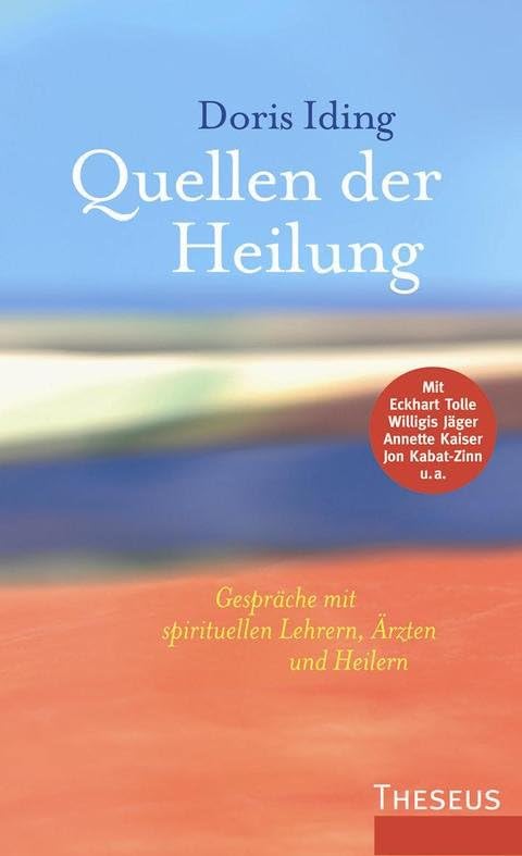 Quellen der Heilung: Gespräche mit spirituellen Lehrern, Ärzten und Heilern Health, Nutrition & Fitness