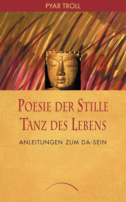 Poesie der Stille Tanz des Lebens Religion & Esotericism