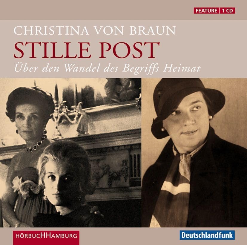 Stille Post: Über den Wandel des Begriffs Heimat: 1 CD Contemporary literature