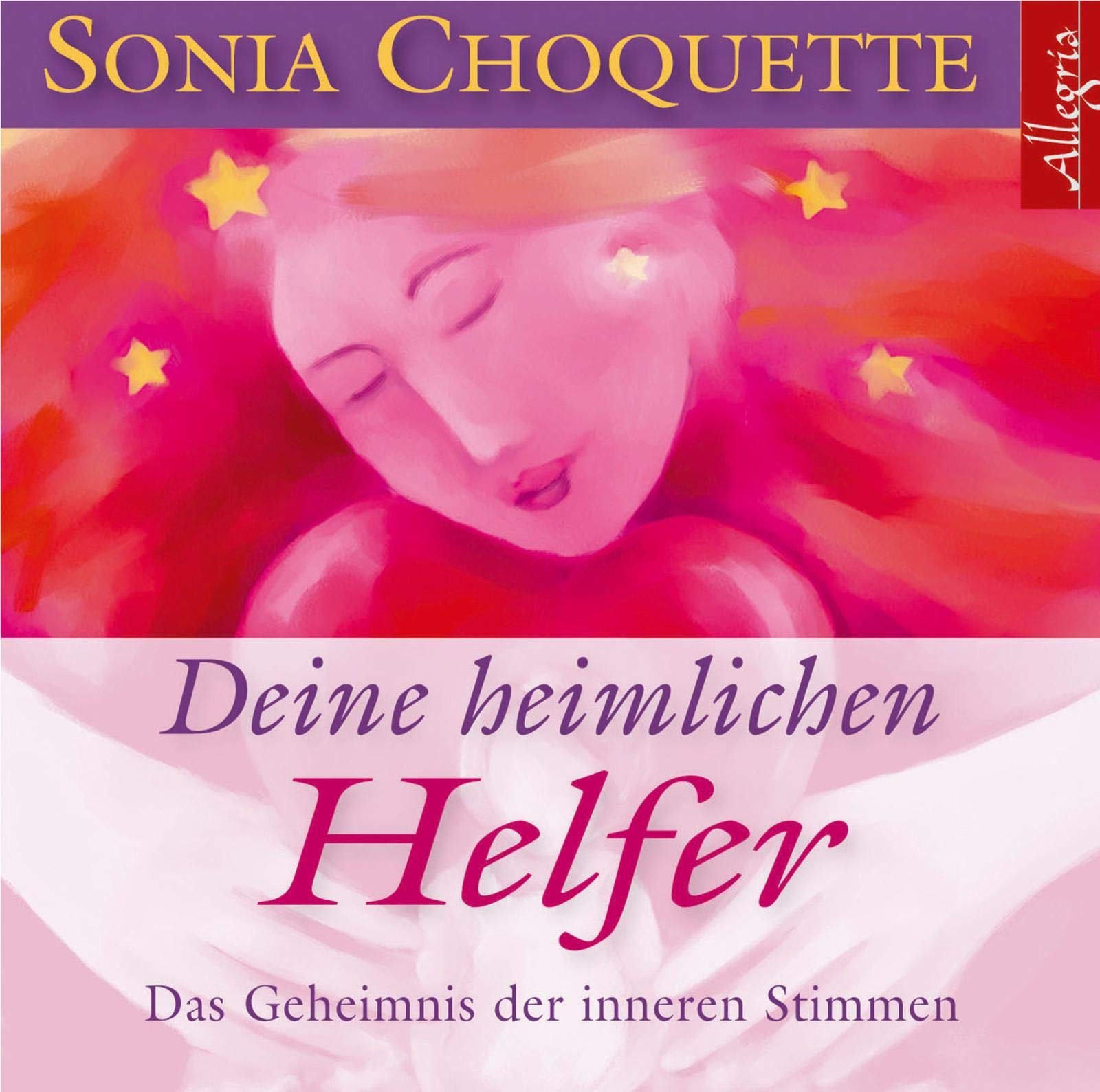 Deine heimlichen Helfer: Das Geheimnis der inneren Stimme: 1 CD Lifestyle
