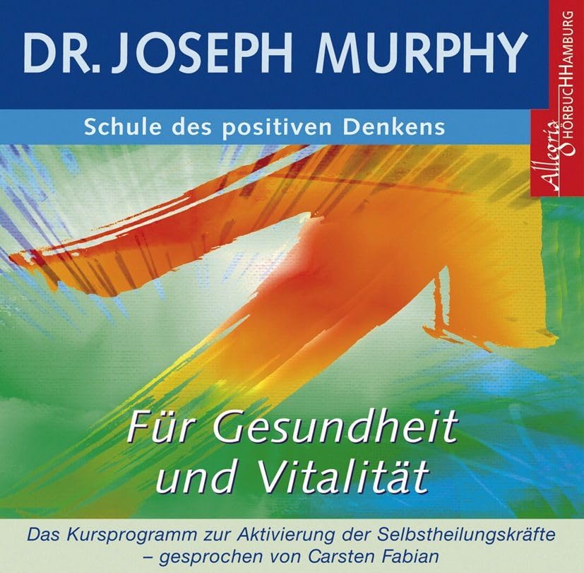 Schule des positiven Denkens - Gesundheit und Vitalität. CD Lifestyle