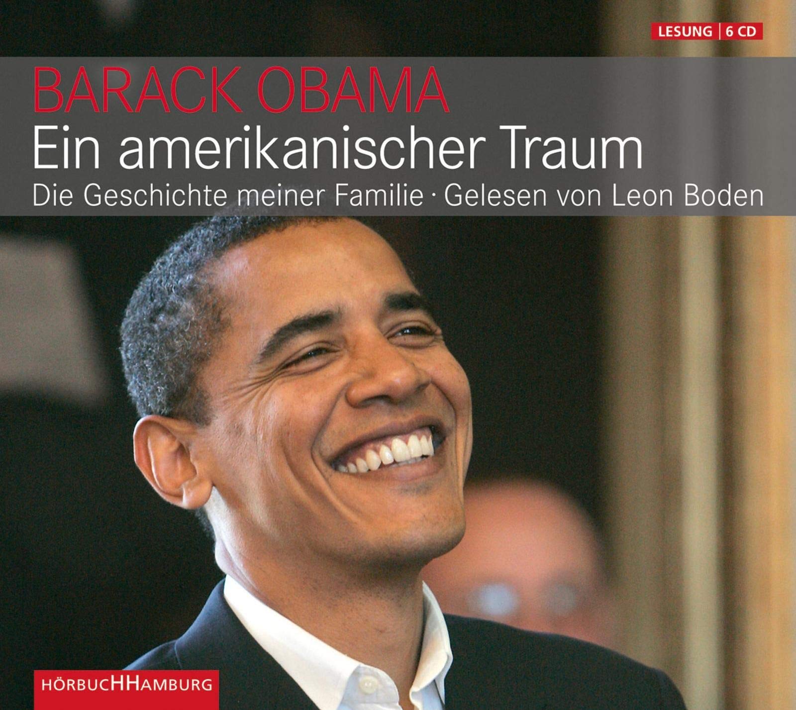 Ein amerikanischer Traum: Die Geschichte meiner Familie: 6 CDs Art & Literature