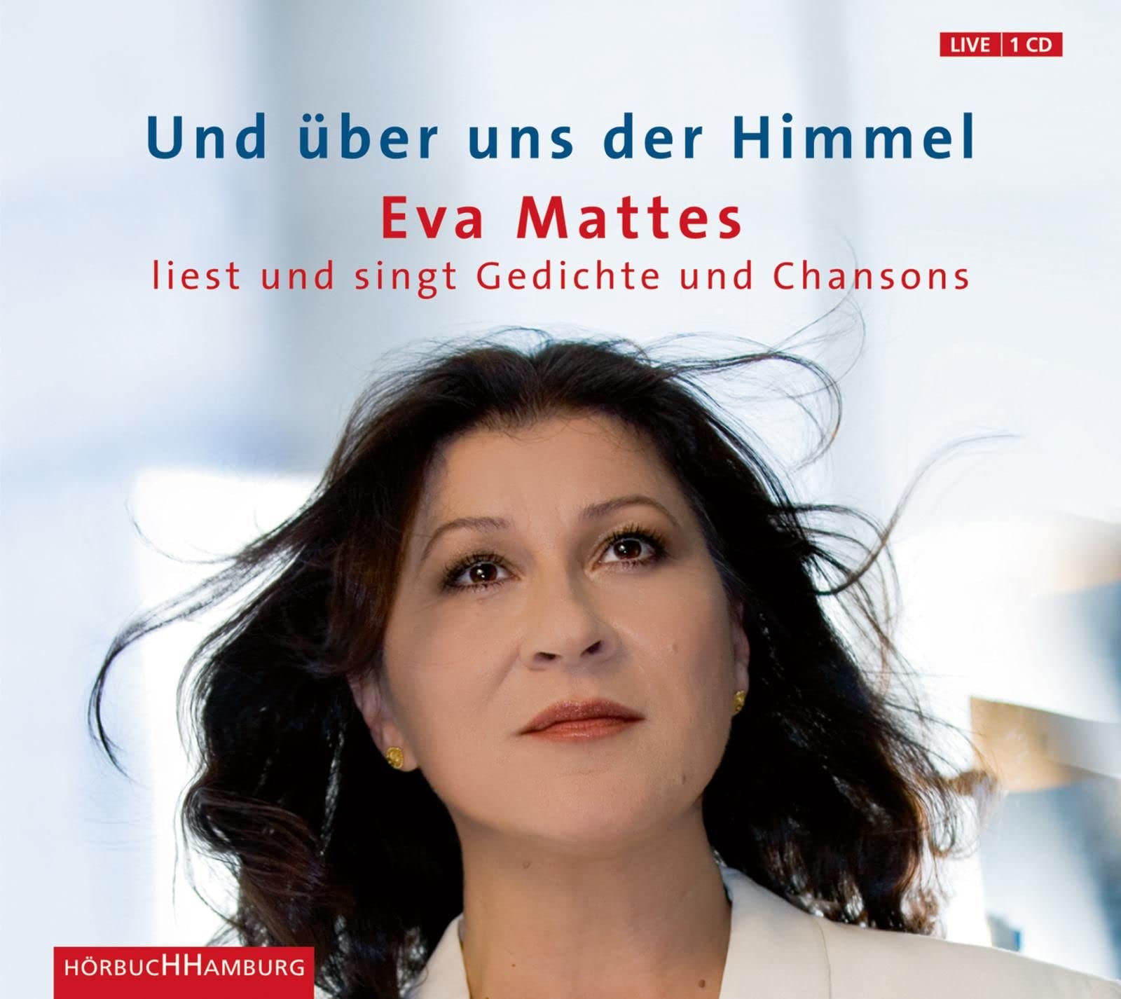 Und über uns der Himmel: Lyrik und Chanson: 1 CD Contemporary literature