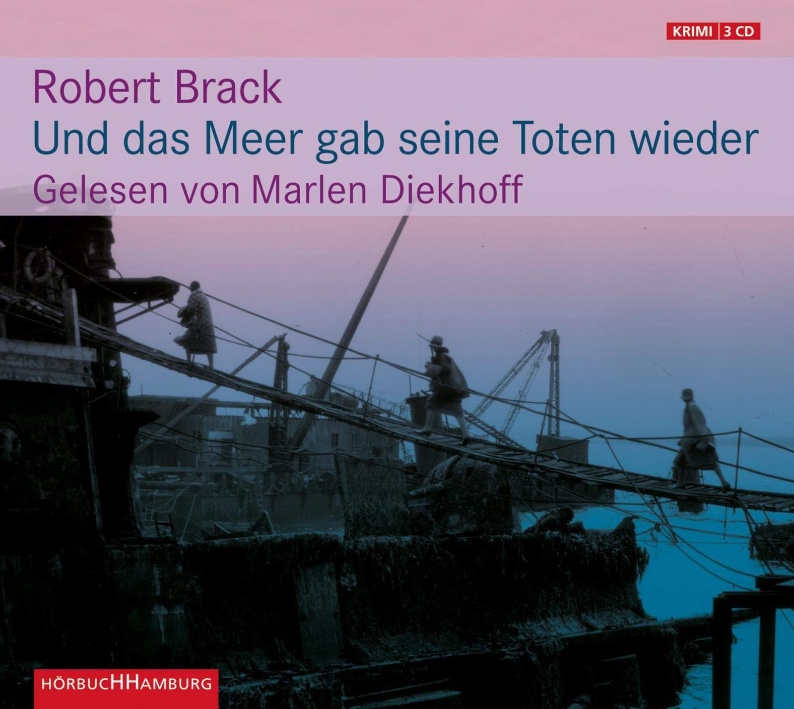 Und das Meer gab seine Toten wieder: 3 CDs Contemporary literature