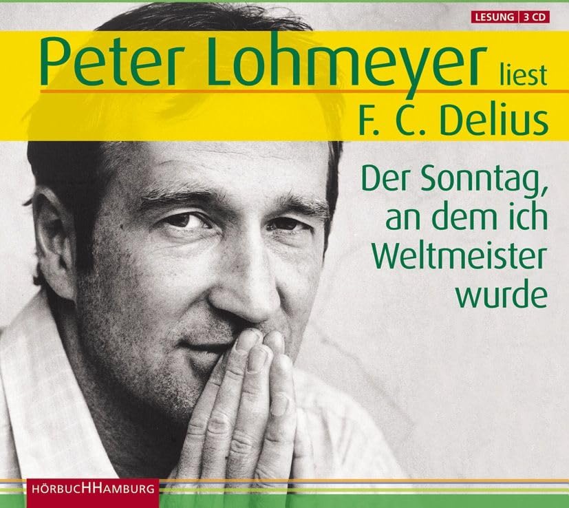 Der Sonntag, an dem ich Weltmeister wurde: 3 CDs Leisure & Fun