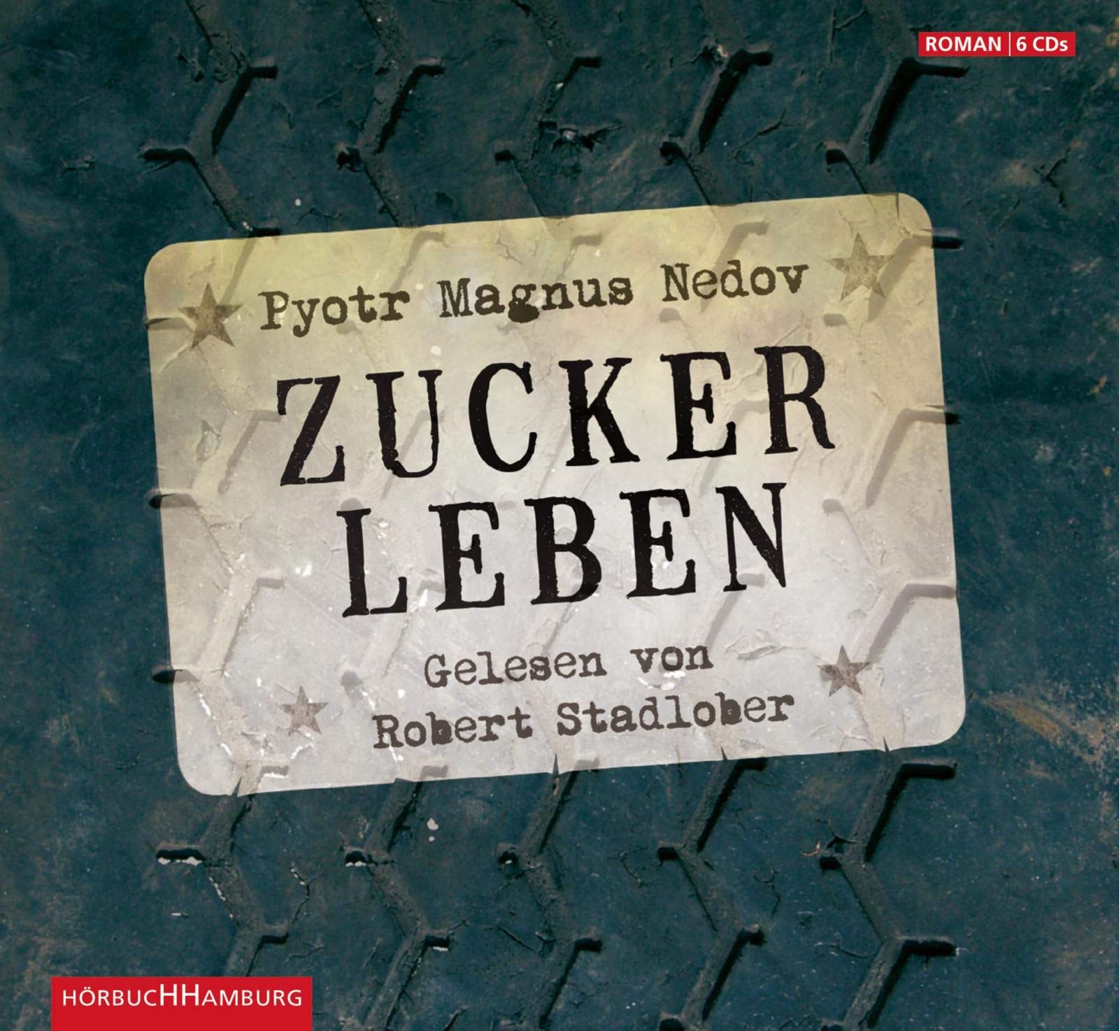 Zuckerleben: 6 CDs Contemporary literature