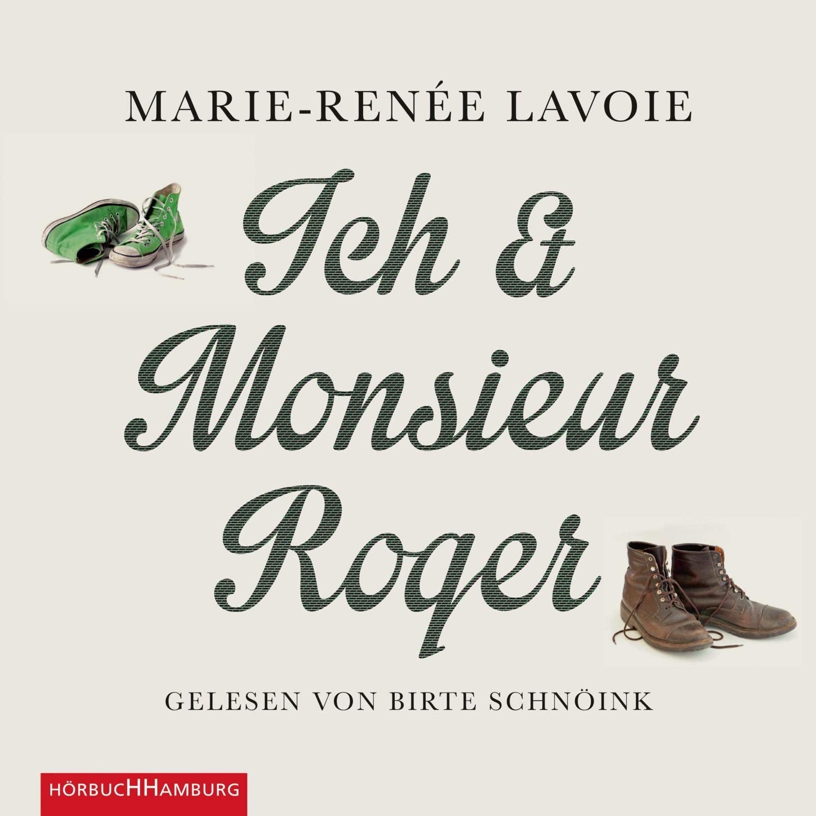 Ich und Monsieur Roger: 5 CDs Contemporary literature