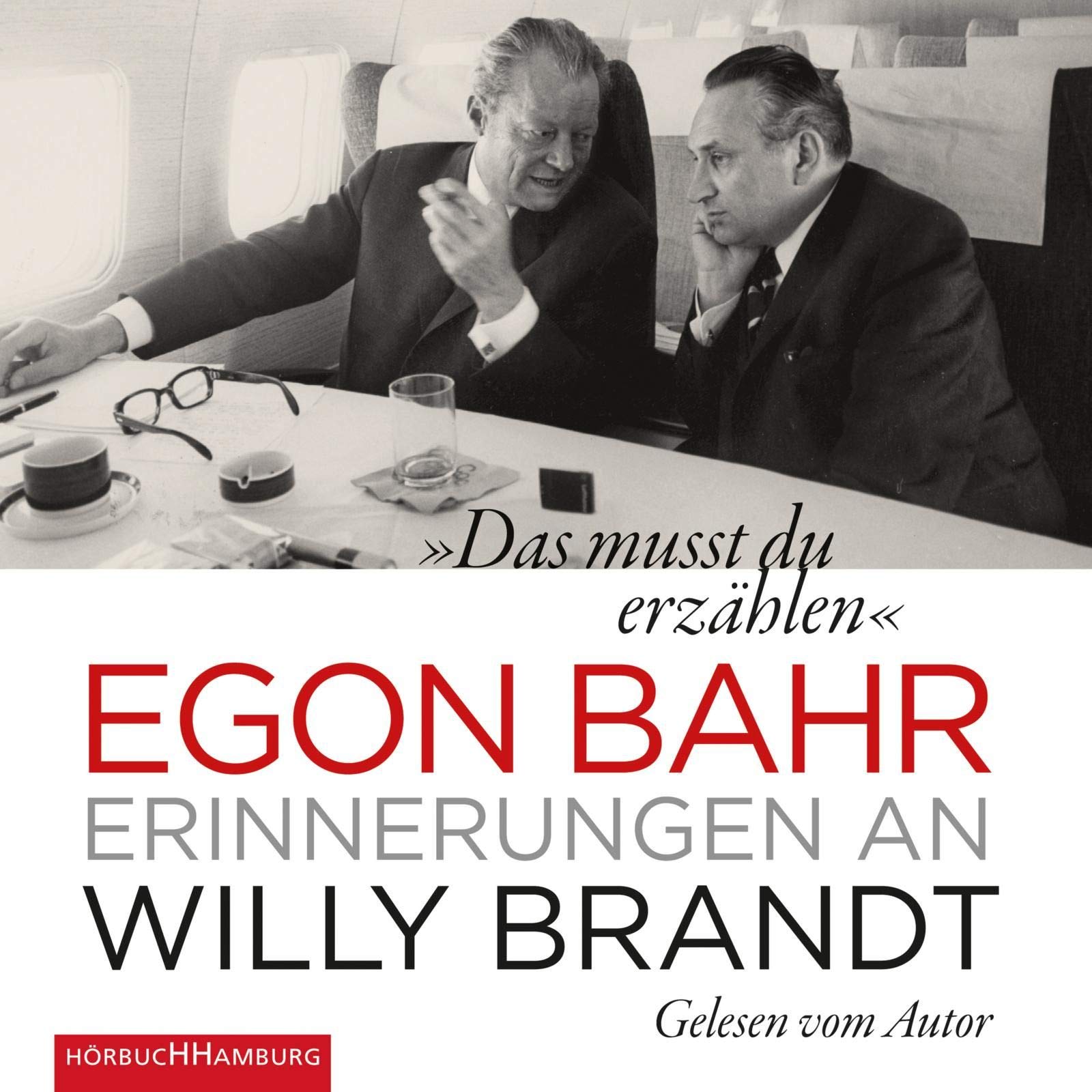 "Das musst du erzählen": Erinnerungen an Willy Brandt: 4 CDs Politics & Society