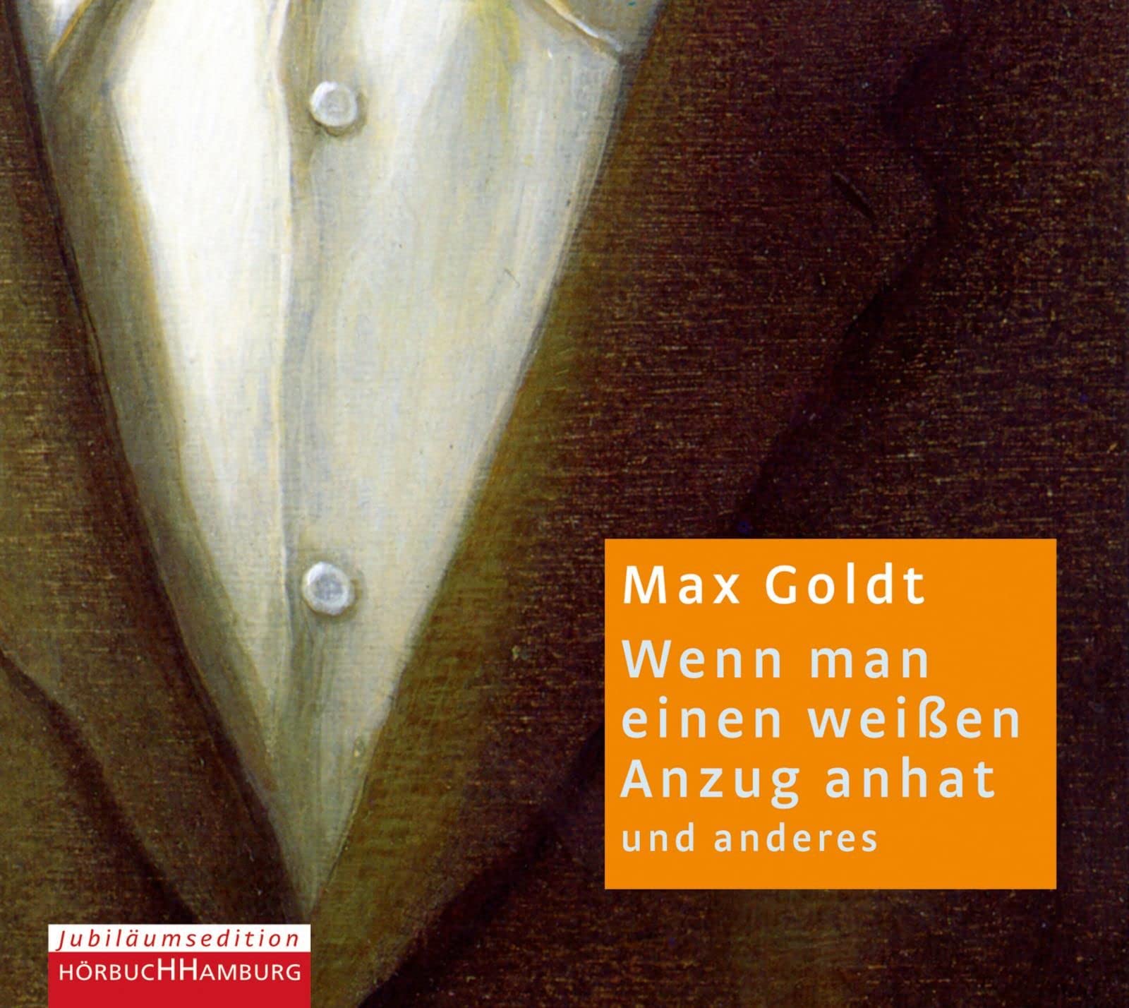 Wenn man einen weißen Anzug anhat: 2 CDs Contemporary literature