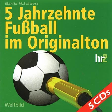 5 Jahrzehnte Fußball im Originalton - 5 CDs Sports Books