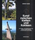 Kunst zwischen Kiefern und Kakteen Film, Art & Culture