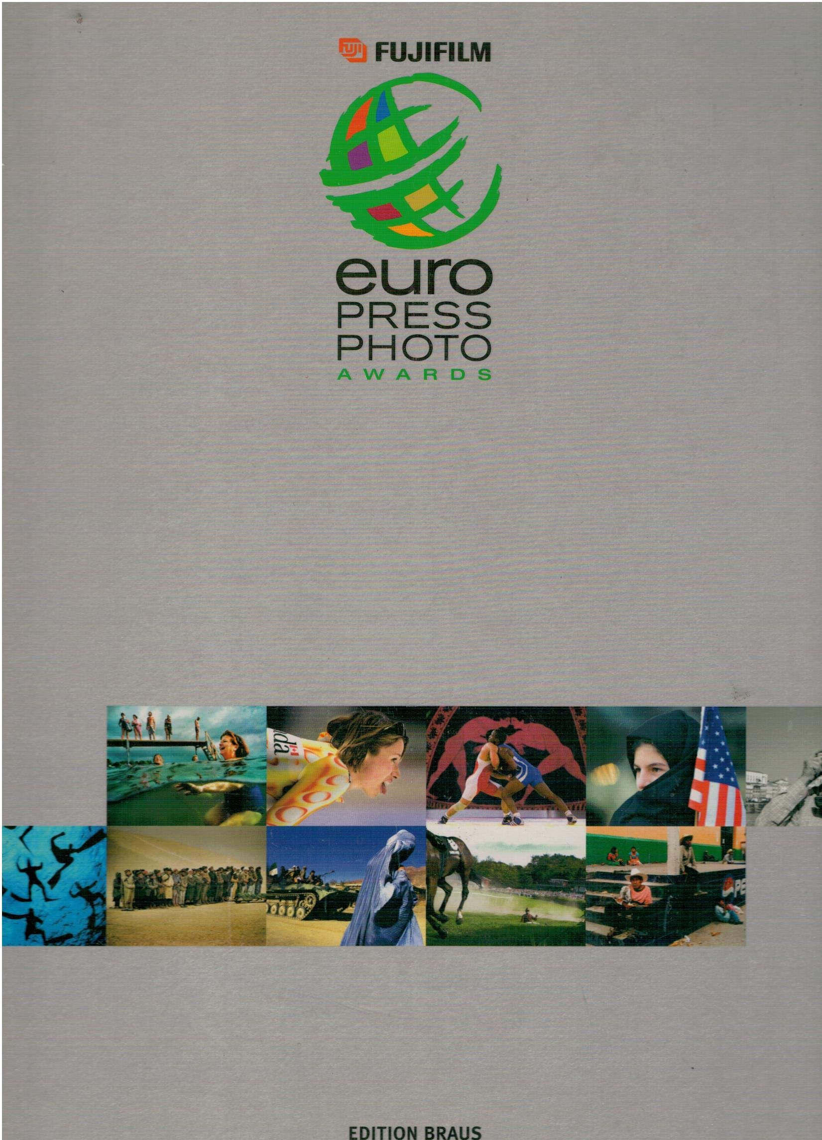 Euro Press Photo Awards: 1993-2002. A Documentation. With a Preface by Klaus Honnef. Ed.:Fujifilm Hobbies & Crafts
