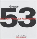 Auf dem Weg zur Avantgarde: Künstler der Gruppe 53 Film, Art & Culture
