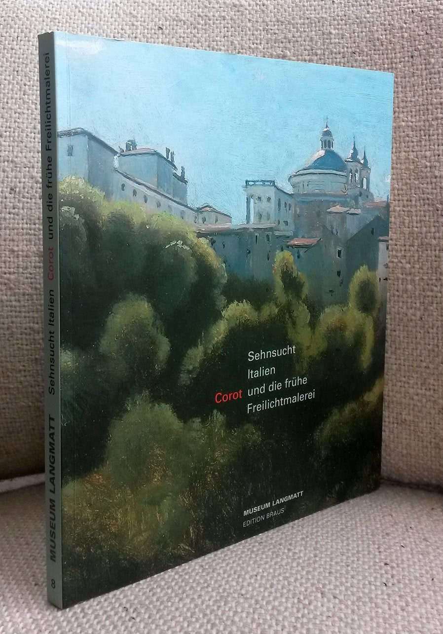 Sehnsucht Italien: Corot und die frühe Freilichtmalerei 1780-1850 Film, Art & Culture