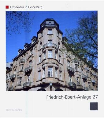 Architektur in Heidelberg: Das Anwesen Friedrich-Ebert-Anlage 27 aus dem Jahre 1911 Architecture