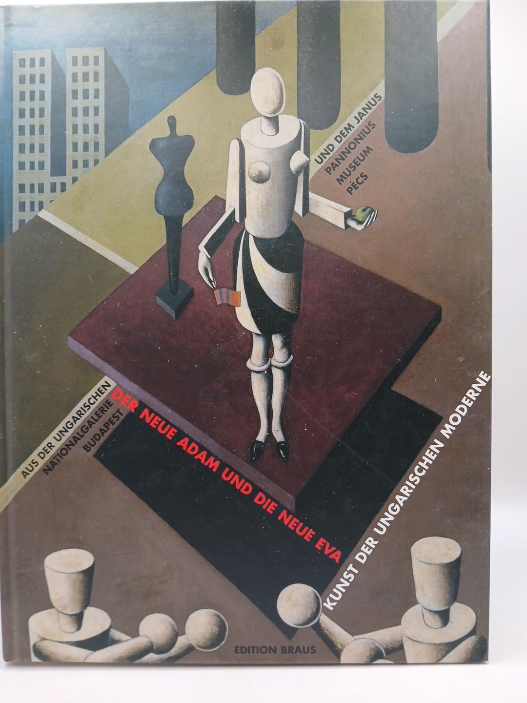 Der neue Adam und die neue Eva: Kunst der ungarischen Moderne aus der Ungarischen Nationalgalerie Budapest und dem Janus Pannonius Museum Pécs Second-hand books on film, art and culture