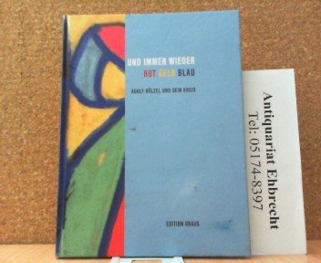 Und immer wieder Rot, Gelb, Blau: Adolf Hölzel und sein Kreis Film, Art & Culture