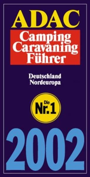 ADAC Camping und Caravaning Führer 2002, Band 2, Deutschland und Nordeuropa. Books