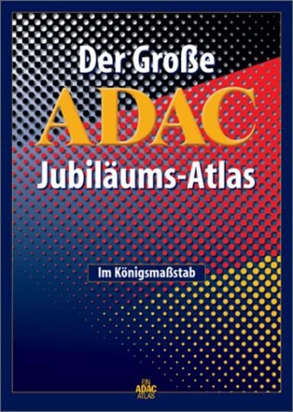 ADAC Jubiläums-Atlas. Im Maßstab 1:100.000. Maps & Plans