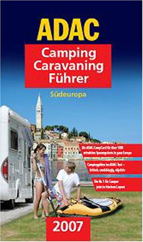 ADAC Camping-Caravaning-Führer 2007: Südeuropa Leisure, Home & Garden