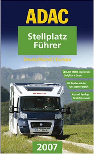 ADAC Stellplatz-Führer Deutschland /Europa 2007 Leisure, Home & Garden