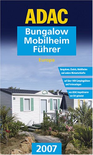 ADAC Bungalow-Mobilheim-Führer 2007 Leisure, Home & Garden