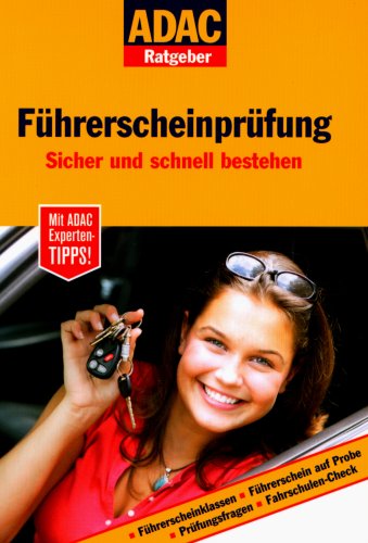 ADAC Ratgeber Führerscheinprüfung: Sicher und schnell bestehen book