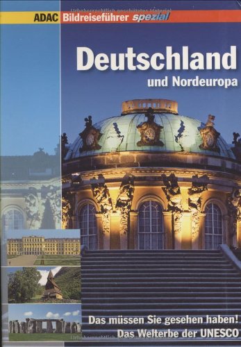 ADAC Bildreiseführer Special Deutschland und Nordeuropa: Das müssen Sie gesehen haben! Das Welterbe der UNESCO Leisure, Home & Garden