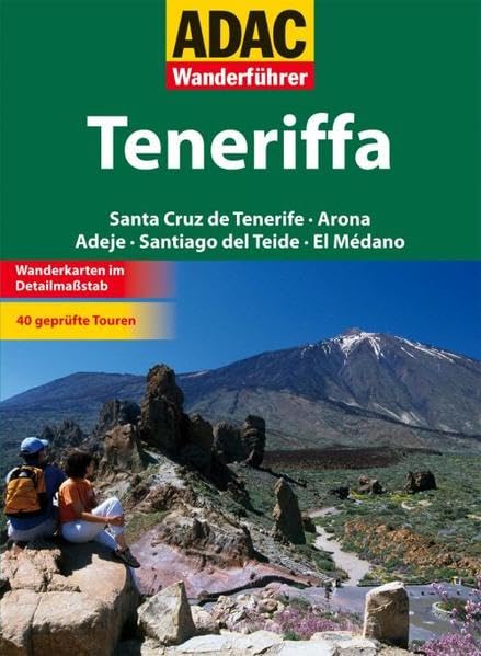 ADAC Wanderführer Teneriffa: Puerto de la Cruz, La Laguna, La Orotava, Garachico, Adeje, Arona, El Médano, Santa Cruz de Tenerife. 40 geprüfte Touren Leisure, Home & Garden