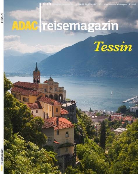 ADAC Reisemagazin Tessin: Hoch im Süden Leisure, Home & Garden