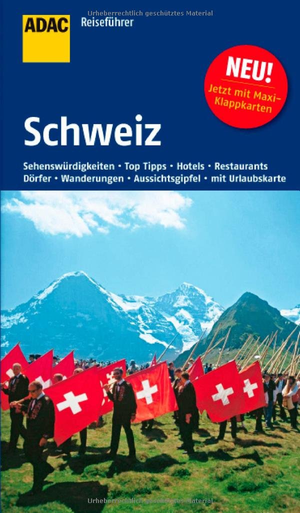ADAC Reiseführer Schweiz: Naturschönheiten, Aussichtsgipfel, Dörfer, Museen, Kirchen und Klöster, Hotels, Restaurants Leisure, Home & Garden